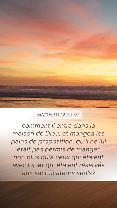 Matthieu 12:4 LSG Bible Verse Image