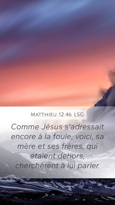 Matthieu 12:46 LSG Bible Verse Image