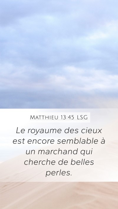 Matthieu 13:45 LSG Bible Verse Image