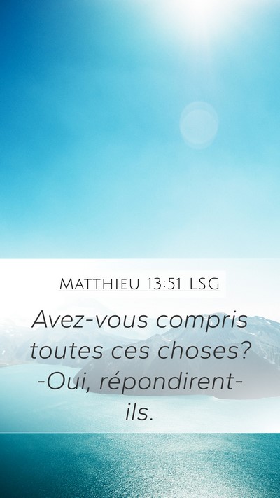 Matthieu 13:51 LSG Bible Verse Image