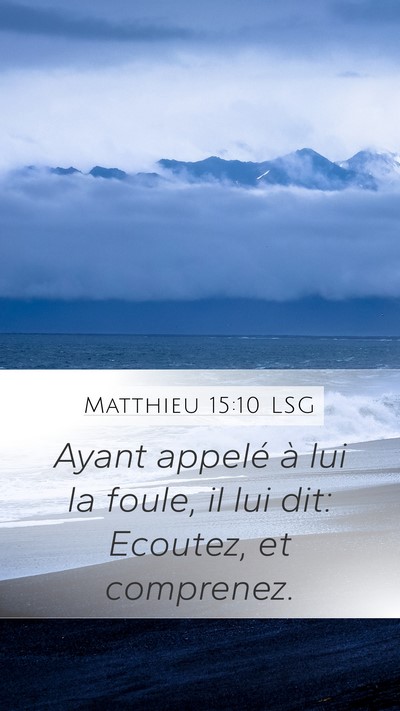 Matthieu 15:10 LSG Bible Verse Image