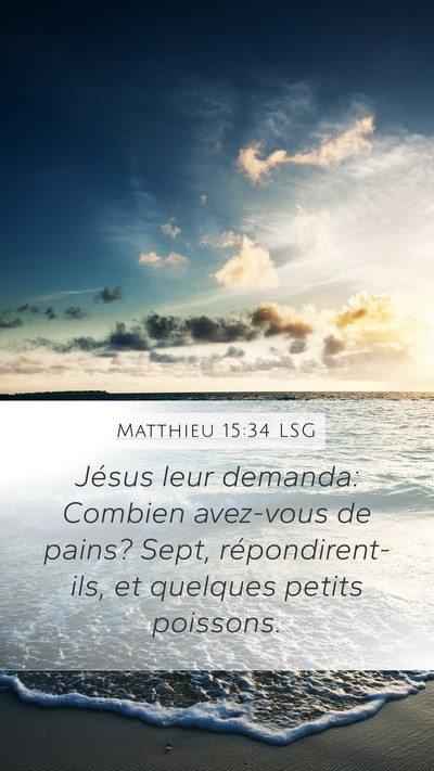 Matthieu 15:34 LSG Bible Verse Image