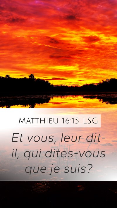 Matthieu 16:15 LSG Bible Verse Image