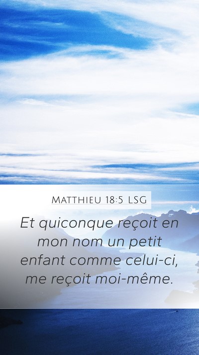 Matthieu 18:5 LSG Bible Verse Image
