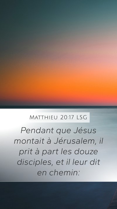 Matthieu 20:17 LSG Bible Verse Image