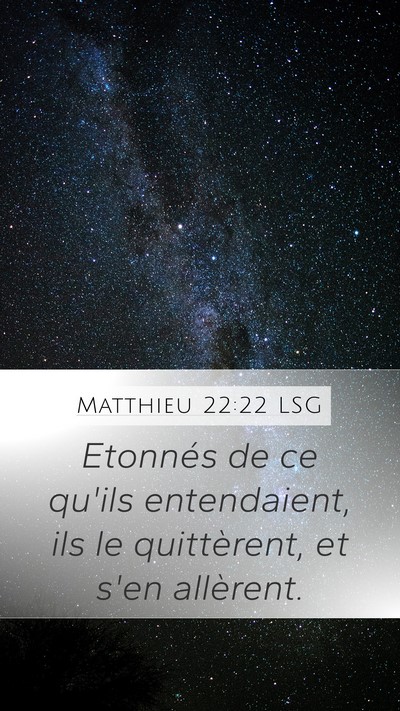 Matthieu 22:22 LSG Mobile Phone Wallpaper - Etonnés de ce qu'ils entendaient, ils le - Mobile Bible Verse Wallpaper