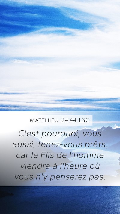 Matthieu 24:44 LSG Bible Verse Image