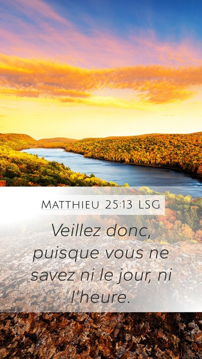 Matthieu 25:13 LSG Bible Verse Image