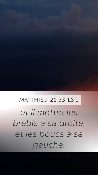 Matthieu 25:33 LSG Mobile Phone Wallpaper - et il mettra les brebis à sa droite, et les - Mobile Bible Verse Wallpaper