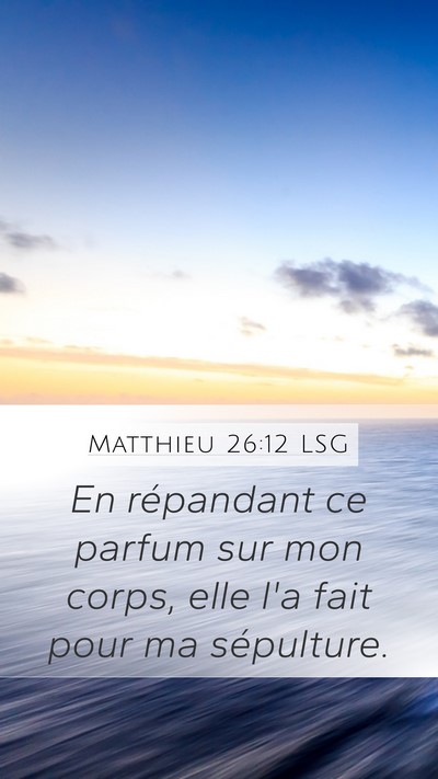 Matthieu 26:12 LSG Bible Verse Image