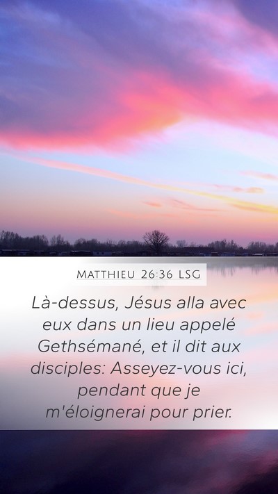 Matthieu 26:36 LSG Bible Verse Image