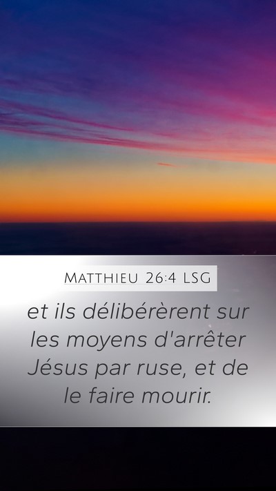 Matthieu 26:4 LSG Bible Verse Image