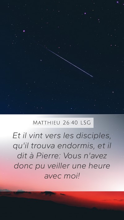 Matthieu 26:40 LSG Bible Verse Image