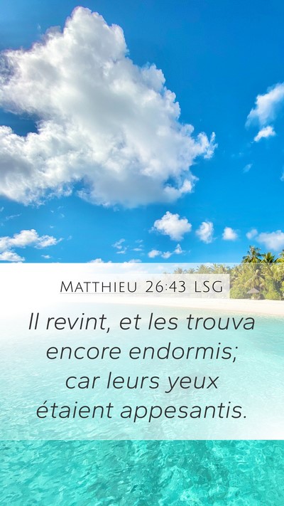 Matthieu 26:43 LSG Bible Verse Image