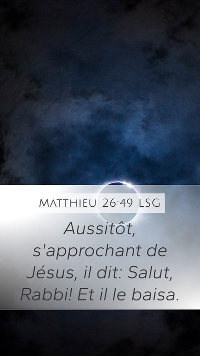 Matthieu 26:49 LSG Bible Verse Image