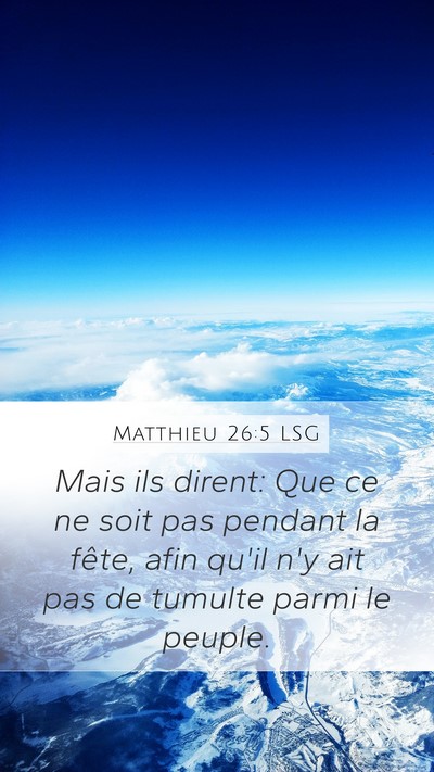 Matthieu 26:5 LSG Bible Verse Image
