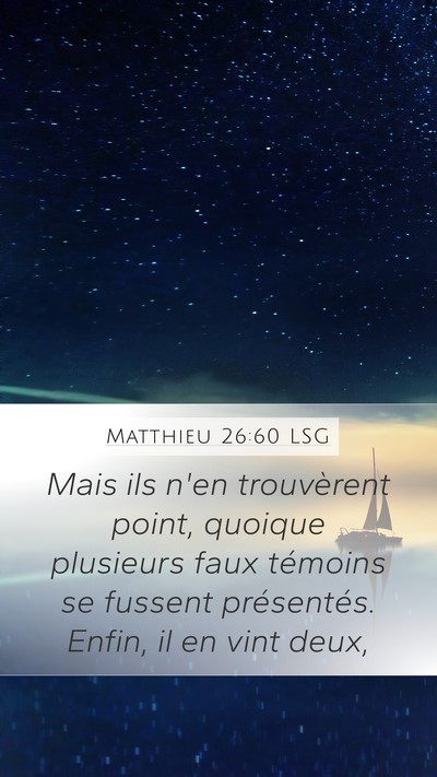 Matthieu 26:60 LSG Mobile Phone Wallpaper - Mais ils n'en trouvèrent point, quoique - Mobile Bible Verse Wallpaper