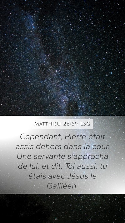 Matthieu 26:69 LSG Bible Verse Image