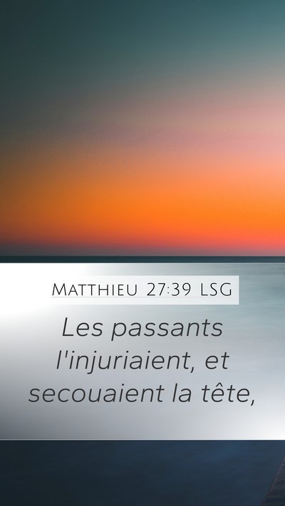 Matthieu 27:39 LSG Bible Verse Image