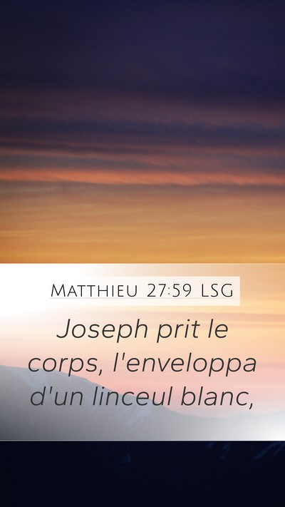 Matthieu 27:59 LSG Bible Verse Image