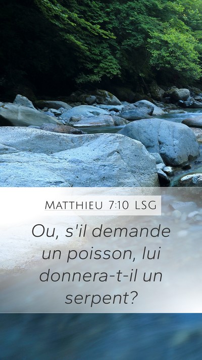 Matthieu 7:10 LSG Mobile Phone Wallpaper - Ou, s'il demande un poisson, lui donnera-t-il un - Mobile Bible Verse Wallpaper