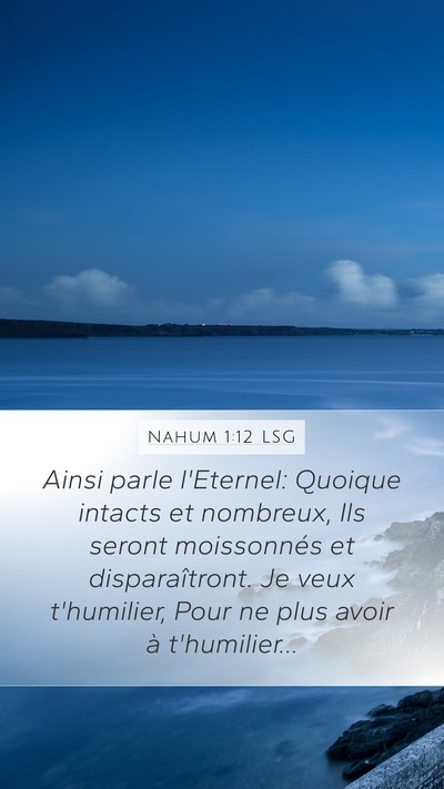 Nahum 1:12 LSG Mobile Phone Wallpaper - Ainsi parle l'Eternel: Quoique intacts et - Mobile Bible Verse Wallpaper