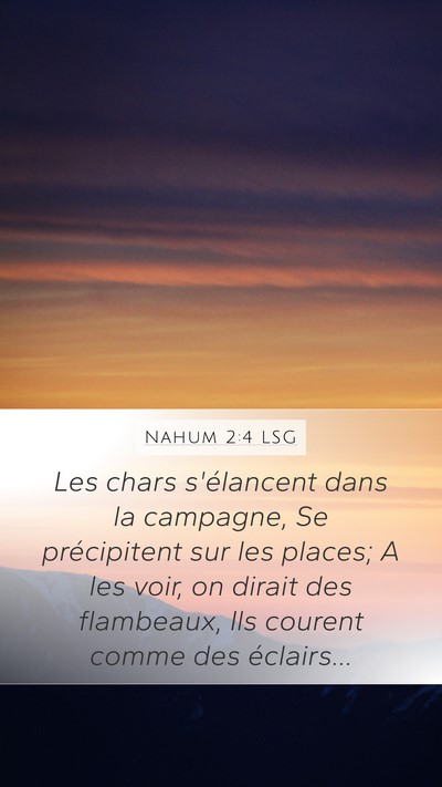 Nahum 2:4 LSG Mobile Phone Wallpaper - Les chars s'élancent dans la campagne, Se - Mobile Bible Verse Wallpaper