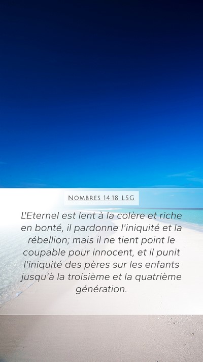 Nombres 14:18 LSG Mobile Phone Wallpaper - L'Eternel est lent à la colère et riche en - Mobile Bible Verse Wallpaper