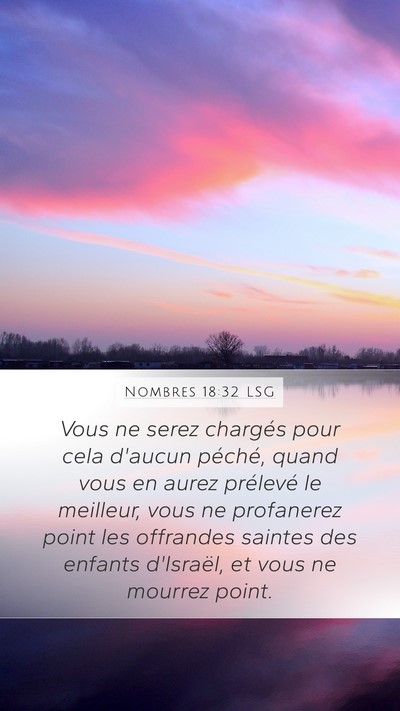 Nombres 18:32 LSG Mobile Phone Wallpaper - Vous ne serez chargés pour cela d'aucun péché, - Mobile Bible Verse Wallpaper
