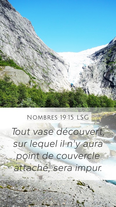 Nombres 19:15 LSG Mobile Phone Wallpaper - Tout vase découvert, sur lequel il n'y aura - Mobile Bible Verse Wallpaper