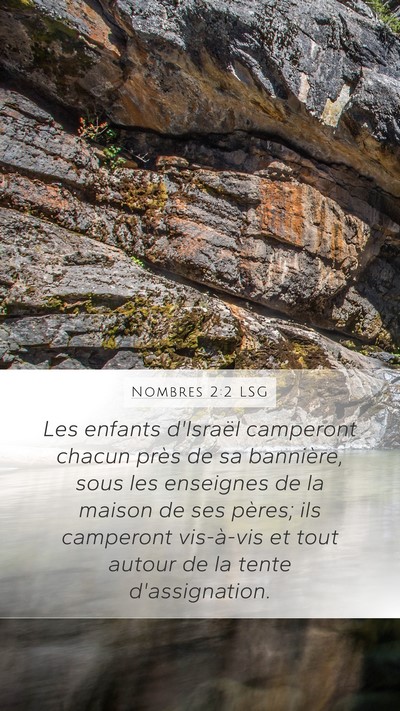 Nombres 2:2 LSG Mobile Phone Wallpaper - Les enfants d'Israël camperont chacun près de - Mobile Bible Verse Wallpaper