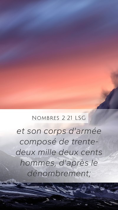 Nombres 2:21 LSG Mobile Phone Wallpaper - et son corps d'armée composé de trente-deux - Mobile Bible Verse Wallpaper