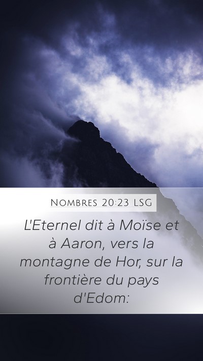 Nombres 20:23 LSG Mobile Phone Wallpaper - L'Eternel dit à Moïse et à Aaron, vers la - Mobile Bible Verse Wallpaper