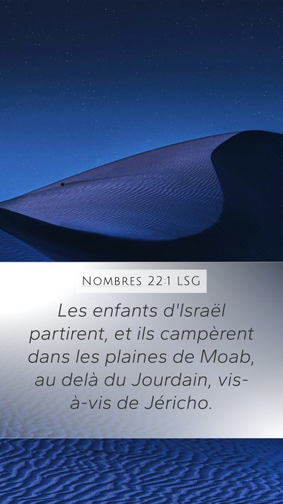 Nombres 22:1 LSG Mobile Phone Wallpaper - Les enfants d'Israël partirent, et ils - Mobile Bible Verse Wallpaper