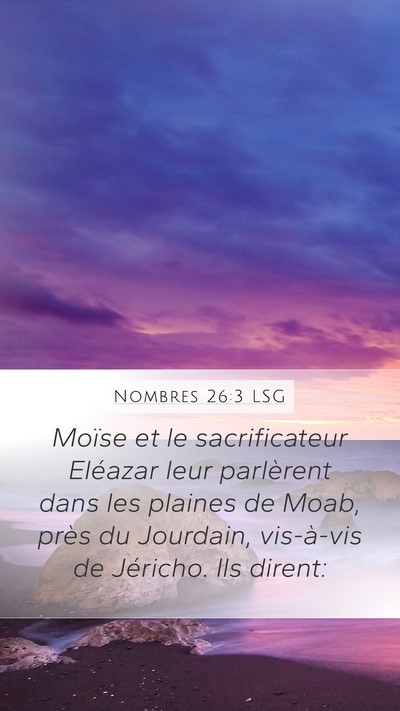 Nombres 26:3 LSG Mobile Phone Wallpaper - Moïse et le sacrificateur Eléazar leur - Mobile Bible Verse Wallpaper