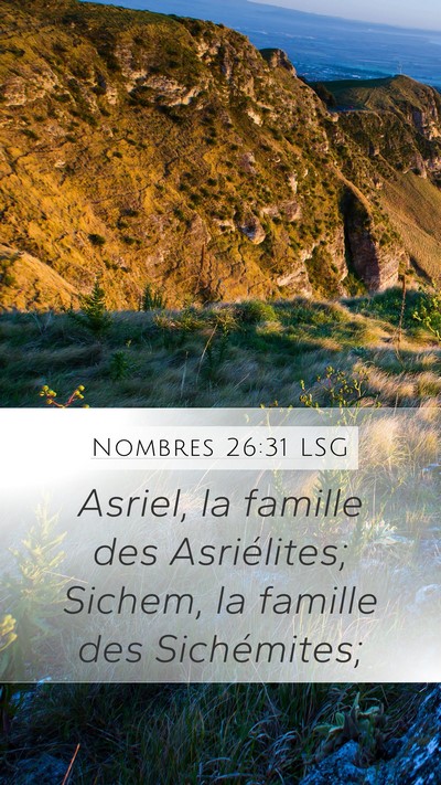 Nombres 26:31 LSG Mobile Phone Wallpaper - Asriel, la famille des Asriélites; Sichem, la - Mobile Bible Verse Wallpaper