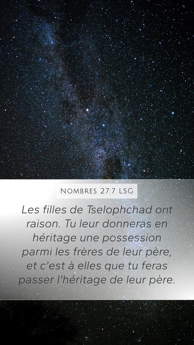 Nombres 27:7 LSG Mobile Phone Wallpaper - Les filles de Tselophchad ont raison. Tu leur - Mobile Bible Verse Wallpaper