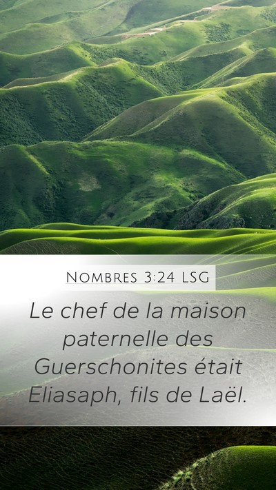 Nombres 3:24 LSG Mobile Phone Wallpaper - Le chef de la maison paternelle des Guerschonites - Mobile Bible Verse Wallpaper