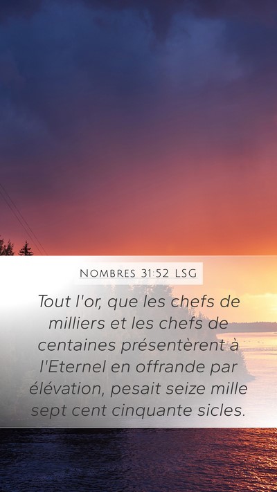 Nombres 31:52 LSG Mobile Phone Wallpaper - Tout l'or, que les chefs de milliers et les chefs - Mobile Bible Verse Wallpaper