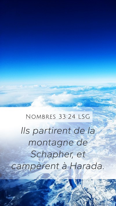 Nombres 33:24 LSG Mobile Phone Wallpaper - Ils partirent de la montagne de Schapher, et - Mobile Bible Verse Wallpaper
