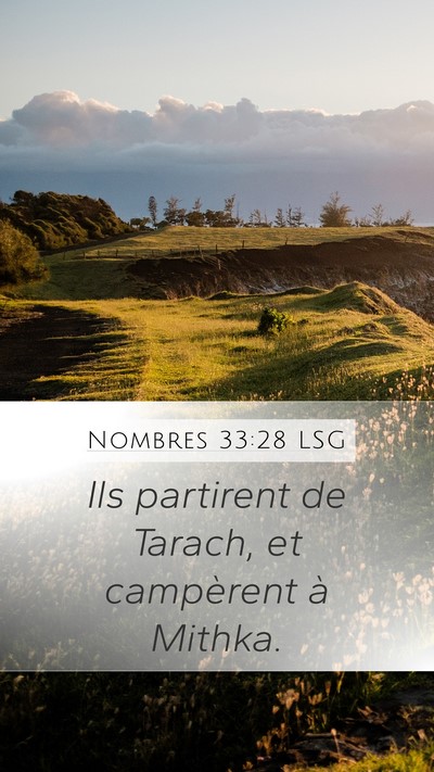Nombres 33:28 LSG Mobile Phone Wallpaper - Ils partirent de Tarach, et campèrent à - Mobile Bible Verse Wallpaper