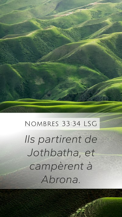 Nombres 33:34 LSG Mobile Phone Wallpaper - Ils partirent de Jothbatha, et campèrent à - Mobile Bible Verse Wallpaper