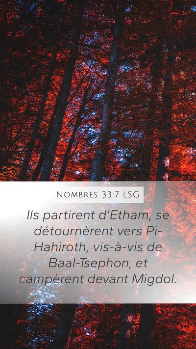 Nombres 33:7 LSG Mobile Phone Wallpaper - Ils partirent d'Etham, se détournèrent vers - Mobile Bible Verse Wallpaper