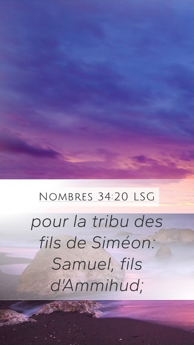 Nombres 34:20 LSG Mobile Phone Wallpaper - pour la tribu des fils de Siméon: Samuel, fils - Mobile Bible Verse Wallpaper