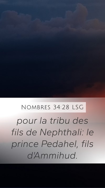 Nombres 34:28 LSG Mobile Phone Wallpaper - pour la tribu des fils de Nephthali: le prince - Mobile Bible Verse Wallpaper