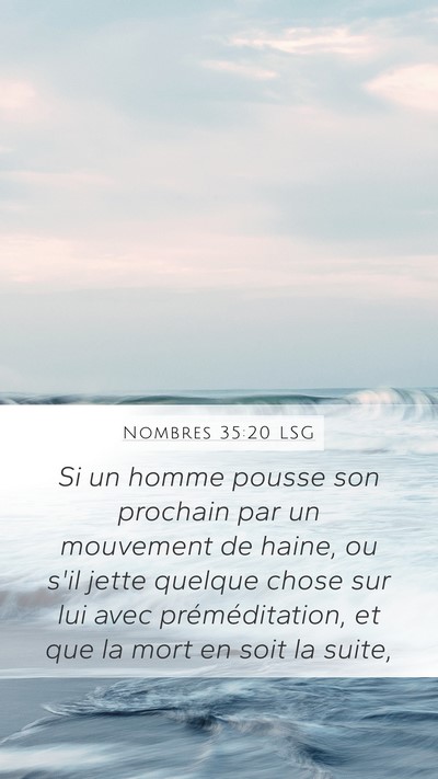 Nombres 35:20 LSG Mobile Phone Wallpaper - Si un homme pousse son prochain par un mouvement - Mobile Bible Verse Wallpaper