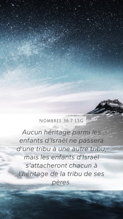 Nombres 36:7 LSG Mobile Phone Wallpaper - Aucun héritage parmi les enfants d'Israël ne - Mobile Bible Verse Wallpaper