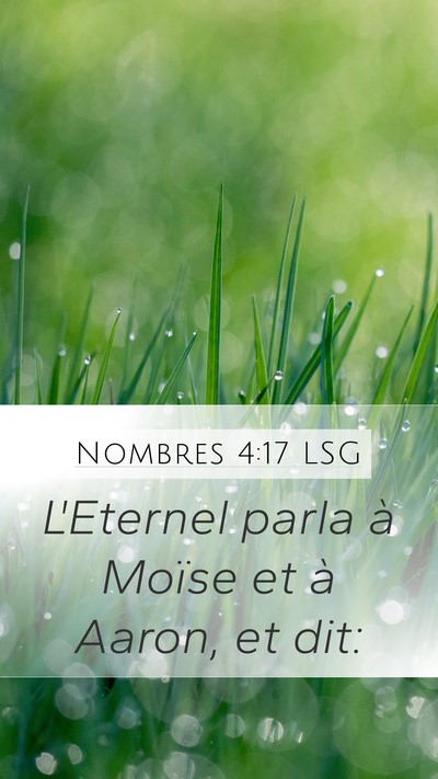 Nombres 4:17 LSG Mobile Phone Wallpaper - L'Eternel parla à Moïse et à Aaron, et - Mobile Bible Verse Wallpaper