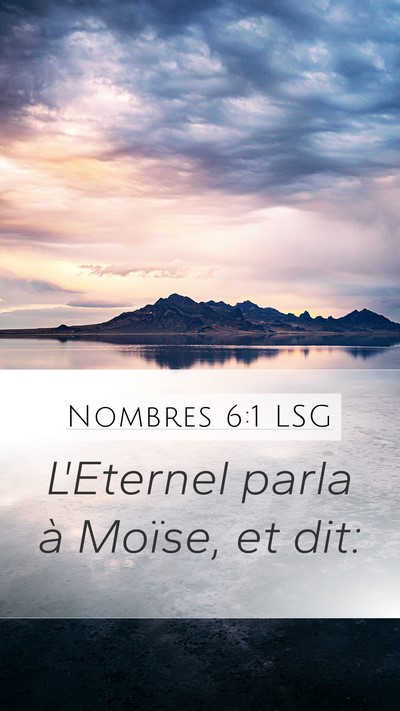 Nombres 6:1 LSG Mobile Phone Wallpaper - L'Eternel parla à Moïse, et - Mobile Bible Verse Wallpaper