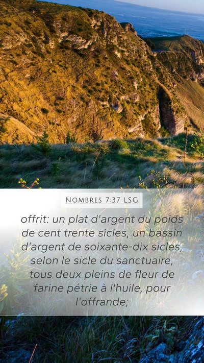 Nombres 7:37 LSG Mobile Phone Wallpaper - offrit: un plat d'argent du poids de cent trente - Mobile Bible Verse Wallpaper